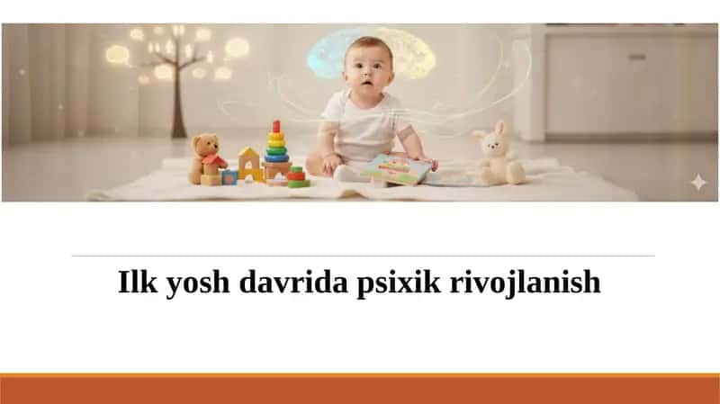 Ilk yosh davrida psixik rivojlanish