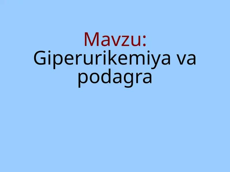 Giperurikemiya va podagra