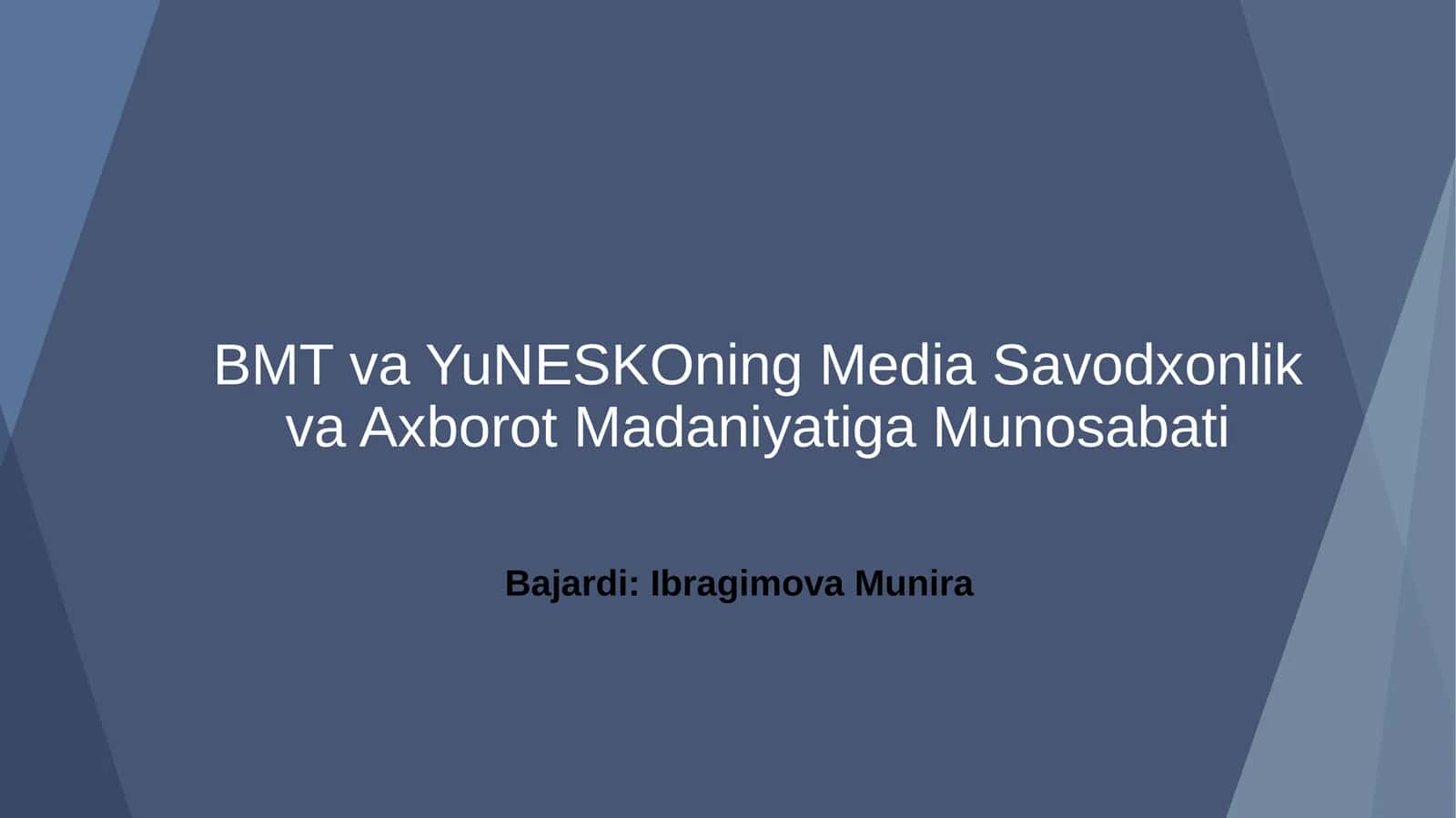 BMT va YuNESKOning Media Savodxonlik va Axborot Madaniyatiga Munosabati