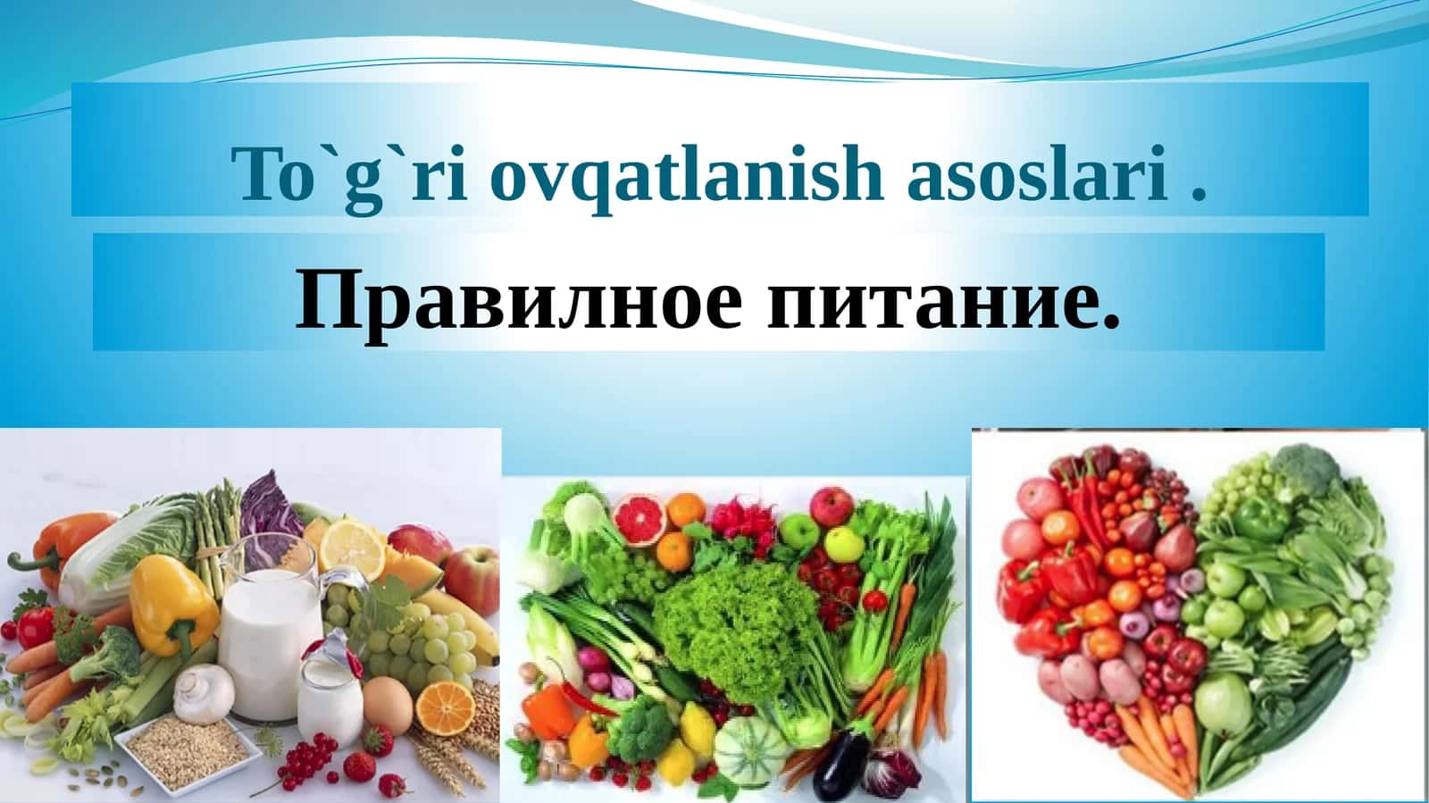 To`g`ri ovqatlanish asoslari