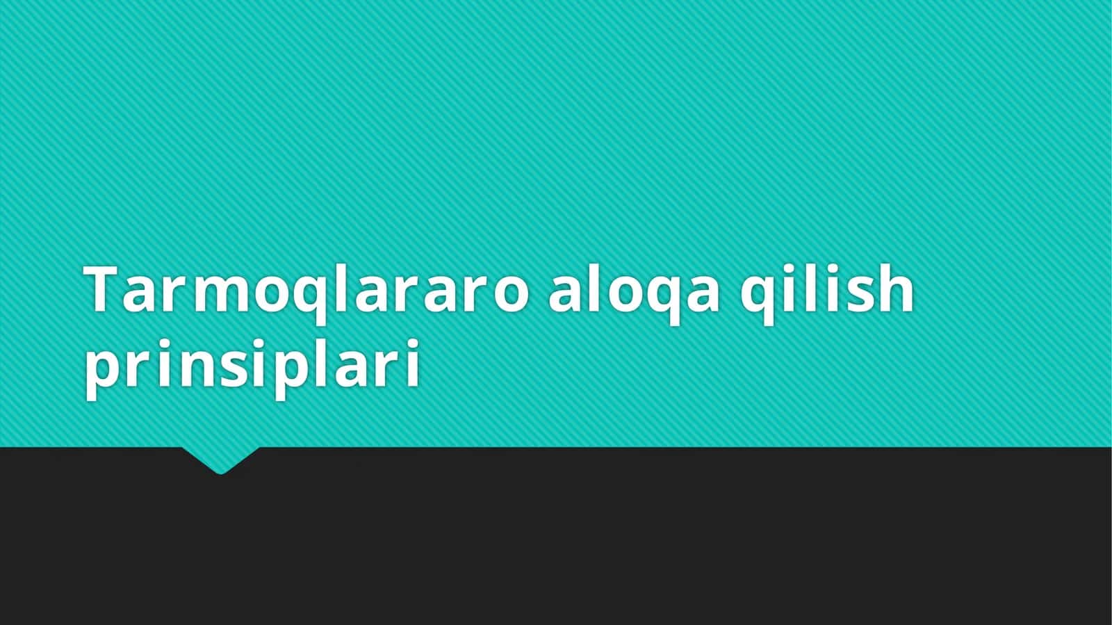 Tarmoqlararo aloqa qilish prinsiplari