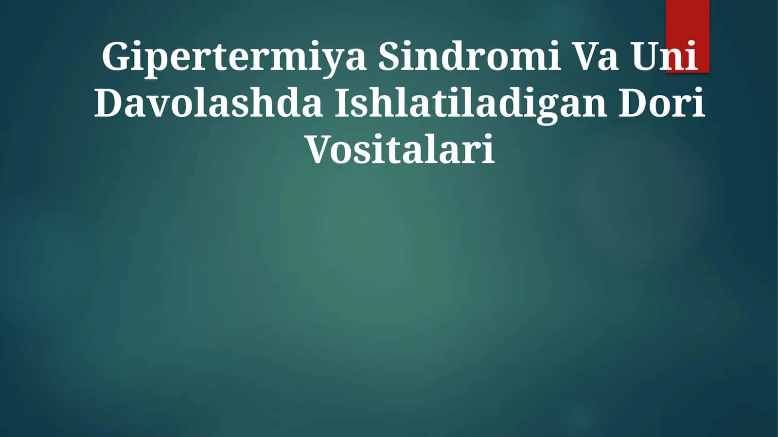 Gipertermiya Sindromi Va Uni Davolashda Ishlatiladigan Dori Vositalari