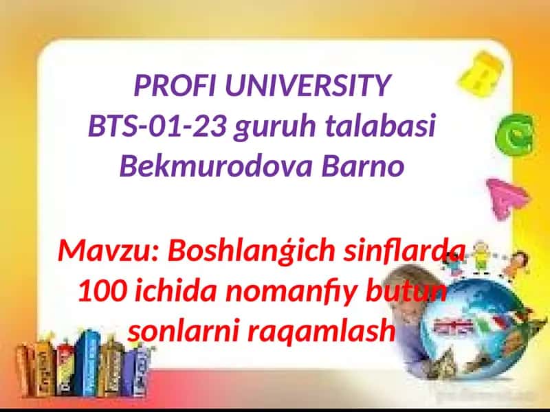 Boshlanģich sinflarda 100 ichida nomanfiy butun sonlarni raqamlash