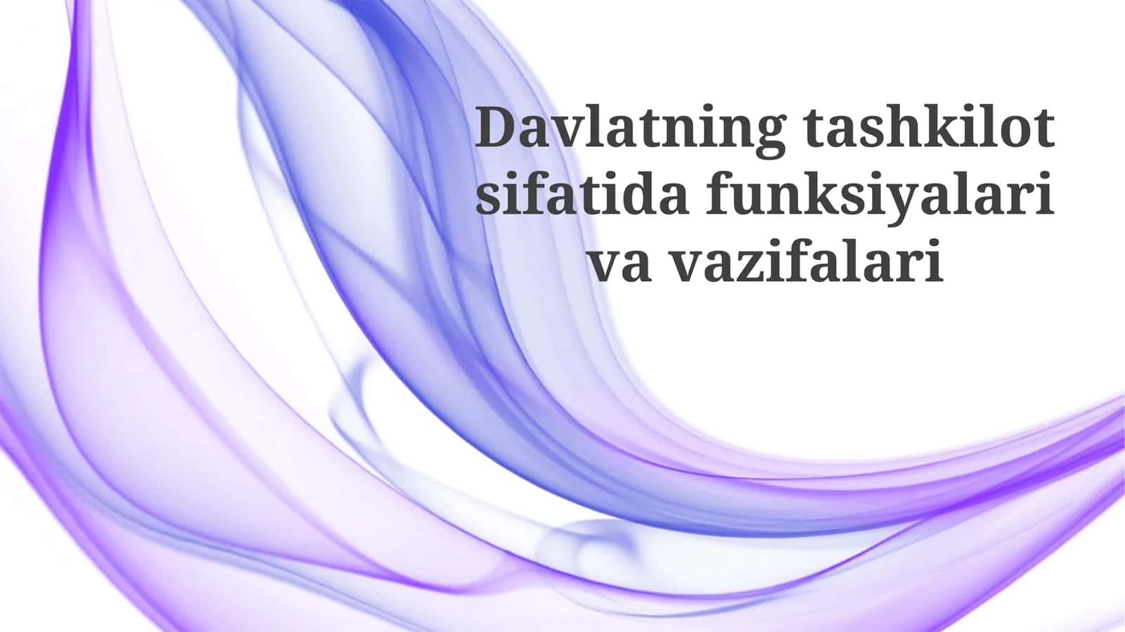 Davlatning tashkiliy funksiyalari va vazifalari