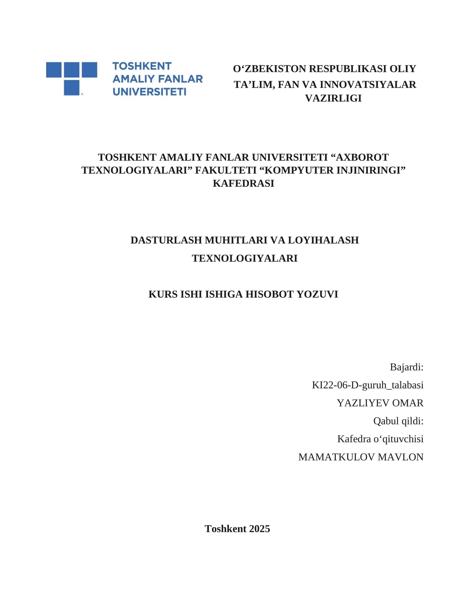DASTURLASH MUHITLARI VA LOYIHALASH TEXNOLOGIYALARI KURS ISHI ISHIGA HISOBOT YOZUVI
