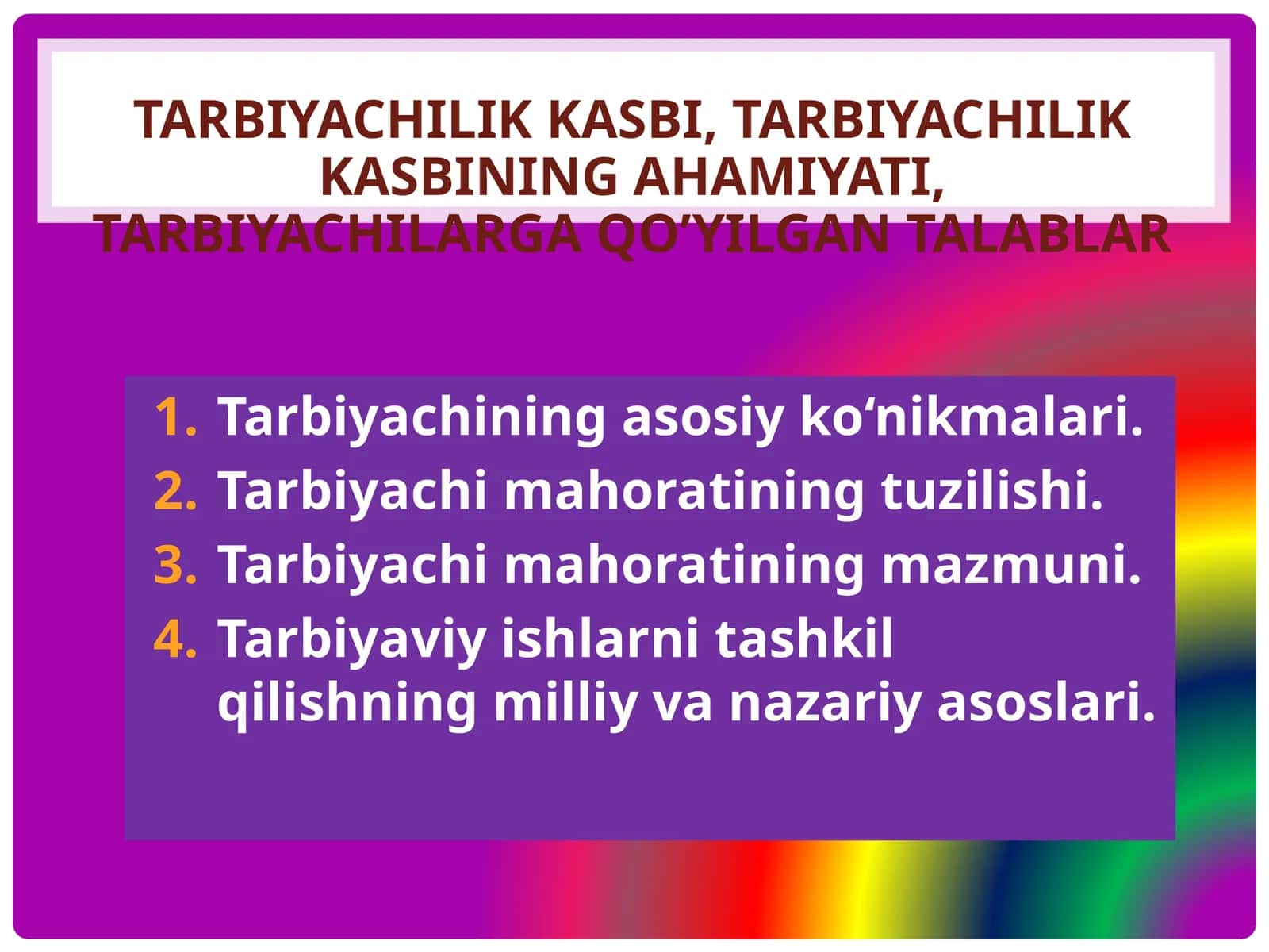 Tarbiyachilik kasbi, tarbiyachilik kasbining ahamiyati, tarbiyachilarga qo’yilgan talablar