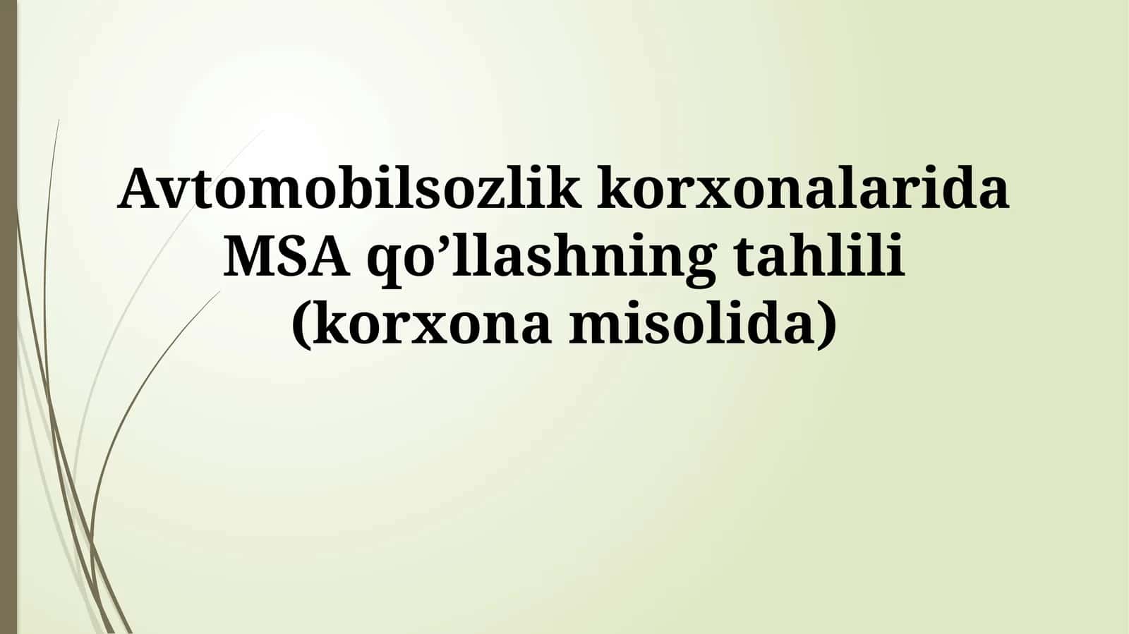 Avtomobilsozlik korxonalarida MSA qo’llashning tahlili (korxonamisolida)