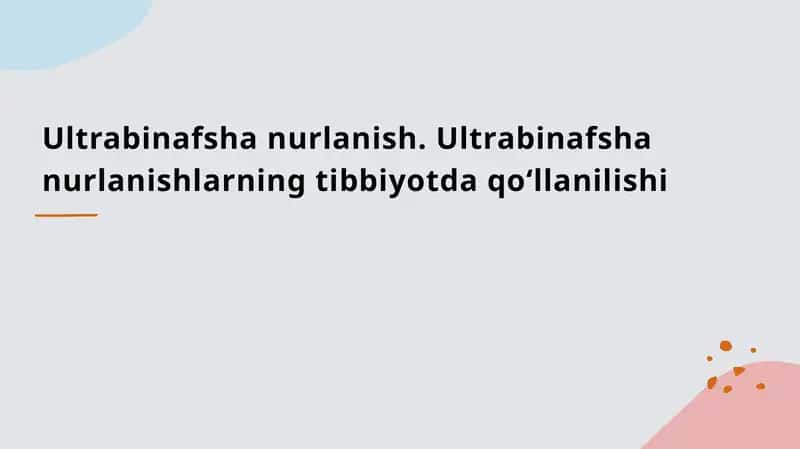 Ultrabinafsha nurlanish. Ultrabinafsha nurlanishlarning tibbiyotda qoʻllanilishi
