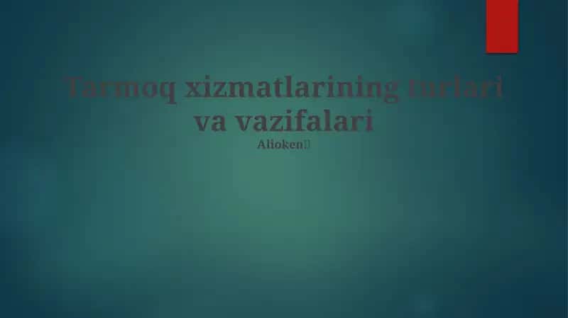 Tarmoq Xizmatlari Turlari va Vazifalari