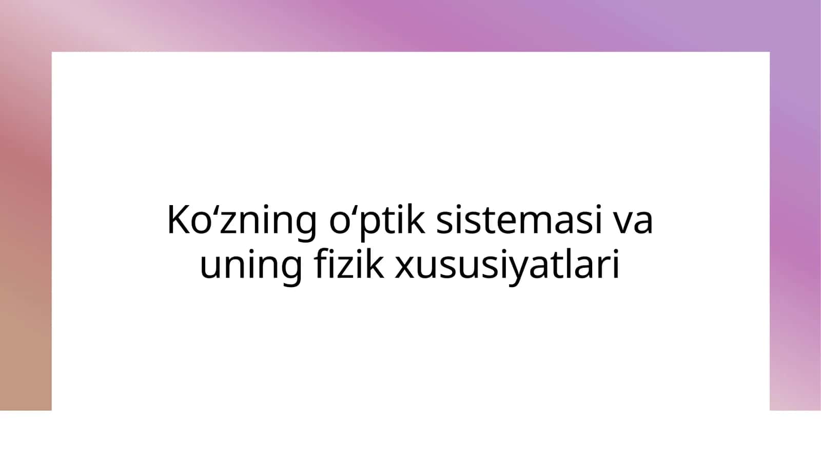 Koʻzning optik tizimi va uning ahamiyati