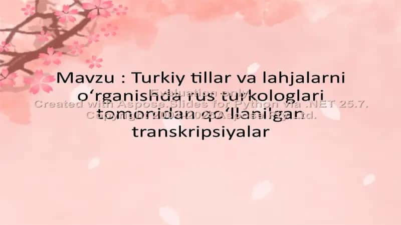 Turkiy tillar va lahjalarni o‘rganishda rus turkologlari tomonidan qo‘llanilgan transkripsiyalar
