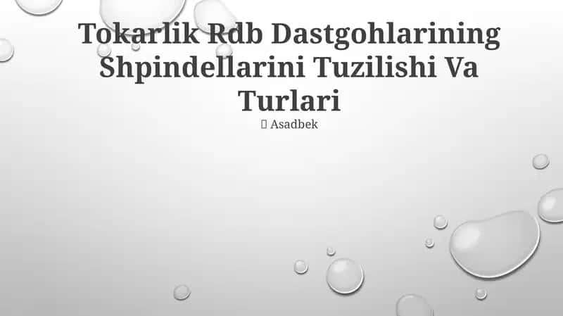 Tokarlik Rdb Dastgohlarining Shpindellarini Tuzilishi Va Turlari