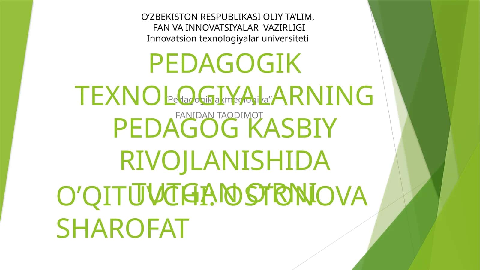 PEDAGOGIK TEXNOLOGIYALARNING PEDAGOG KASBIY RIVOJLANISHIDA TUTGAN OʻRNI