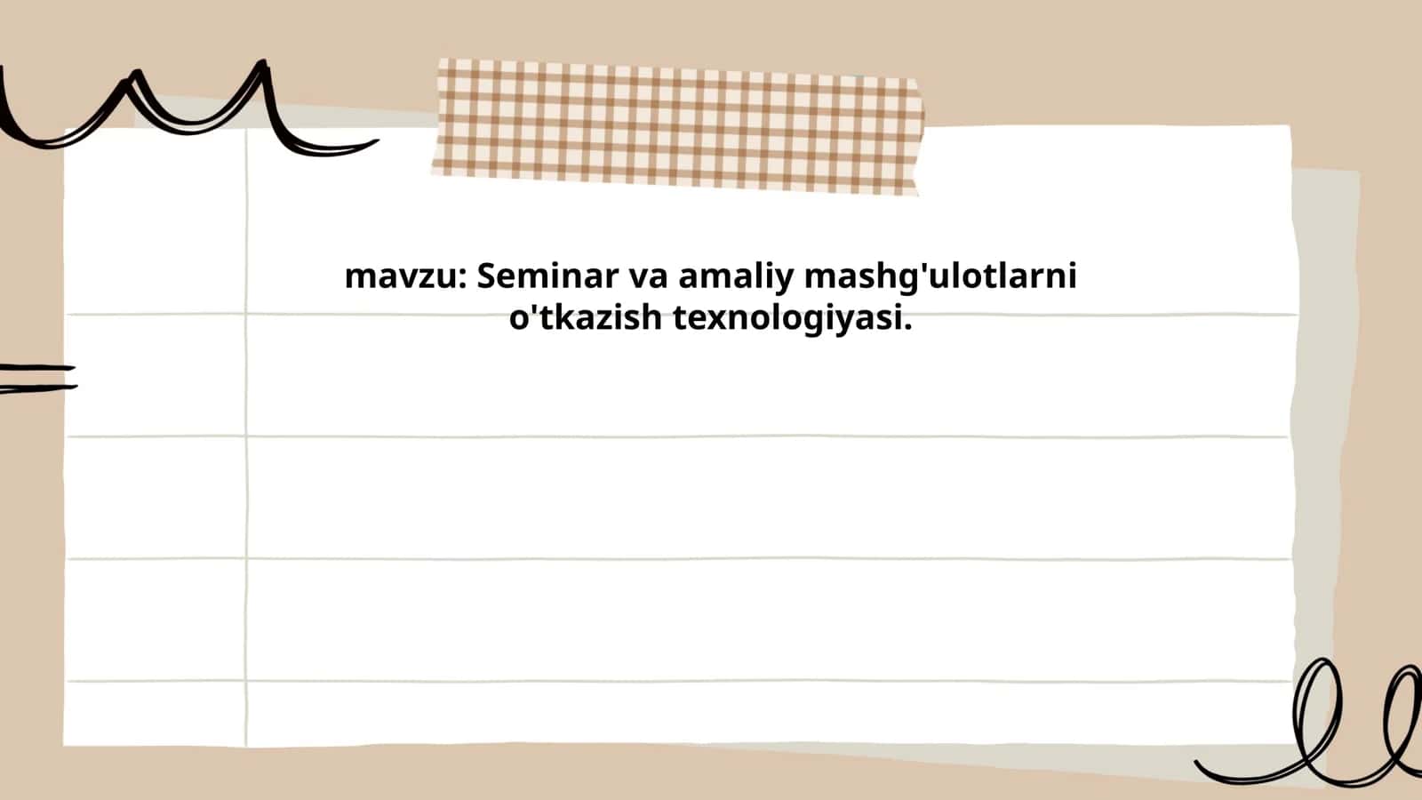 Seminar va amaliy mashg'ulotlarni o'tkazish texnologiyasi