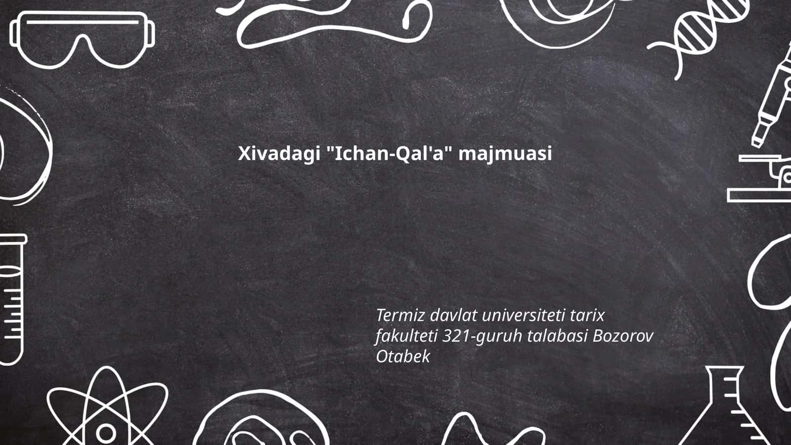Xivadagi "Ichan-Qal'a" majmuasi