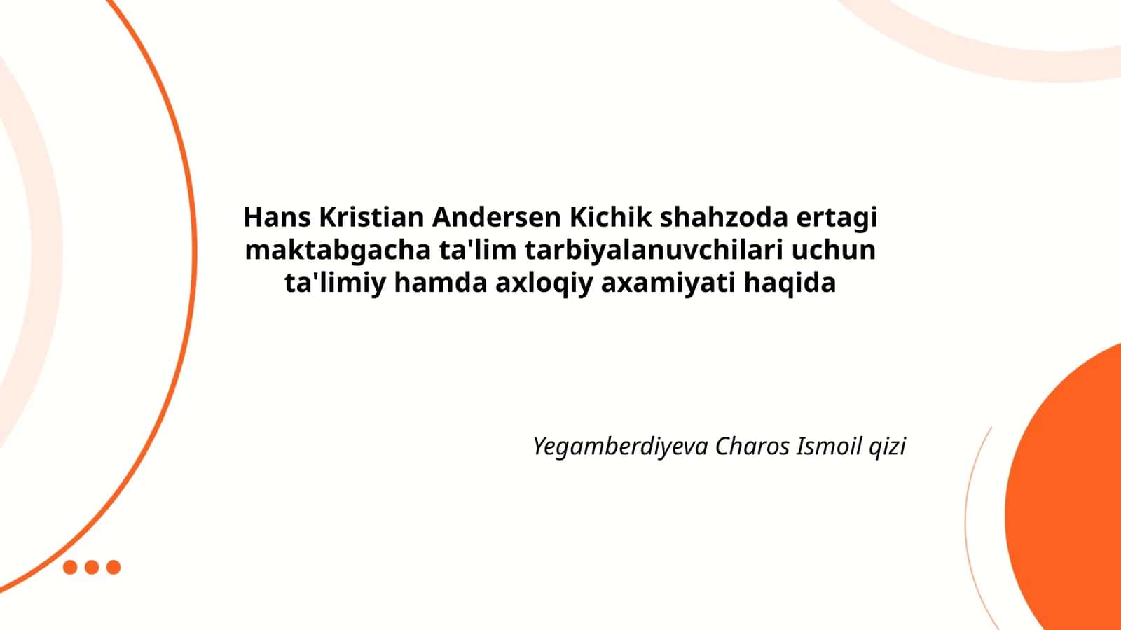 Hans Kristian Andersen Kichik shahzoda ertagi maktabgacha ta'lim tarbiyalanuvchilari uchun ta'limiy hamda axloqiy axamiyati haqida