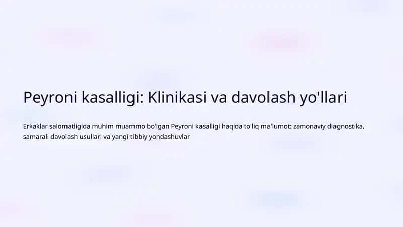 Peyroni kasalligi: Klinikasi va davolash yo'llari