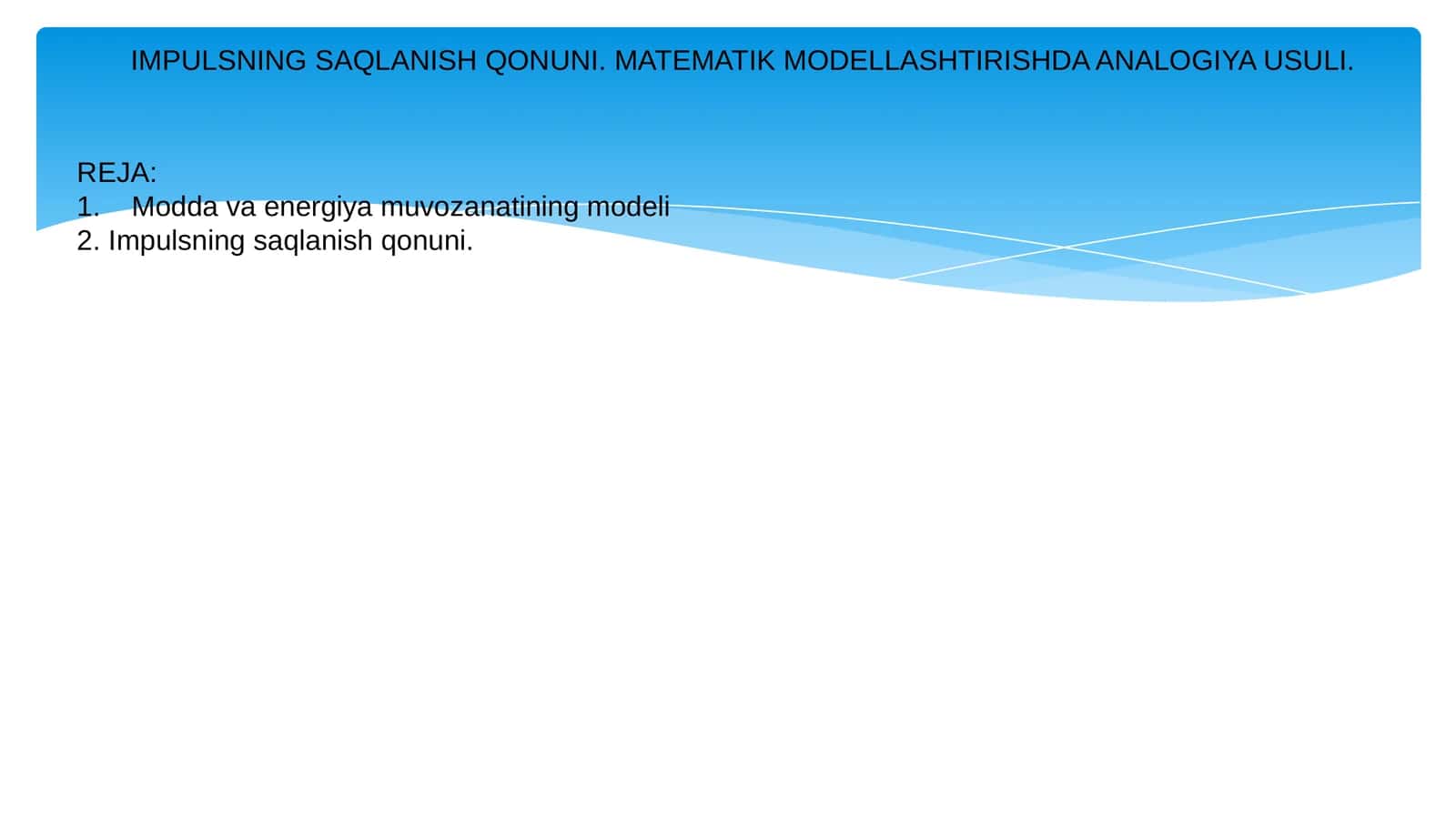 IMPULSNING SAQLANISH QONUNI. MATEMATIK MODELLASHTIRISHDA ANALOGIYA USULI