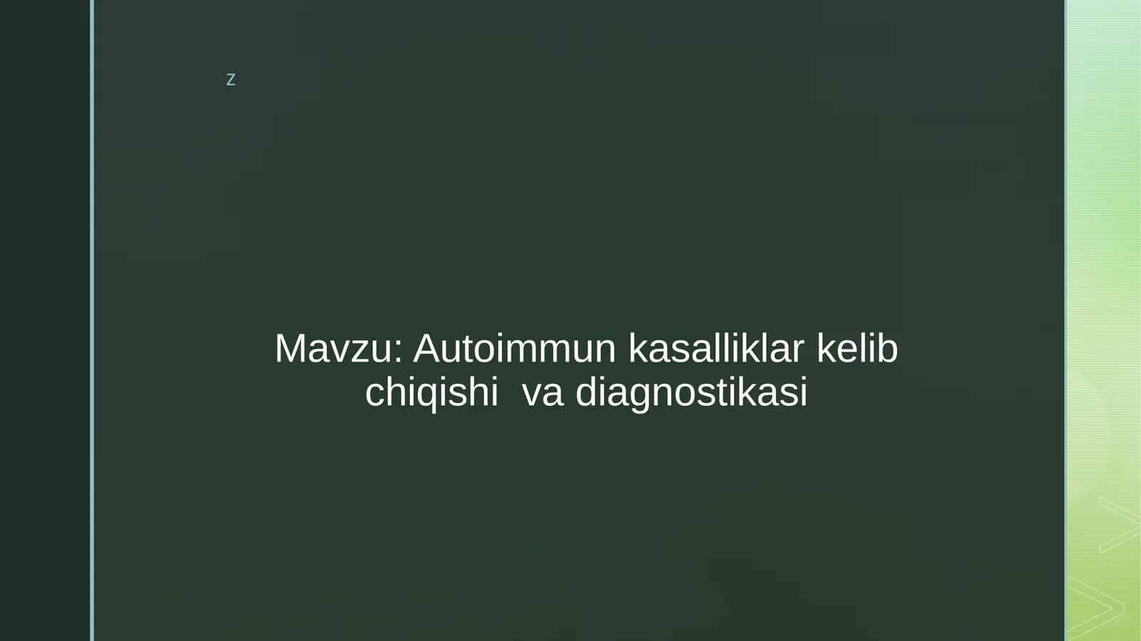 Autoimmunkasalliklarkelibchiqishivadiagnostikasi