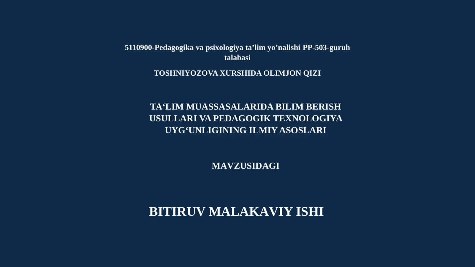 TAʻLIM MUASSASALARIDA BILIM BERISH USULLARI VA PEDAGOGIK TEXNOLOGIYA UYGʻUNLIGINING ILMIY ASOSLARI