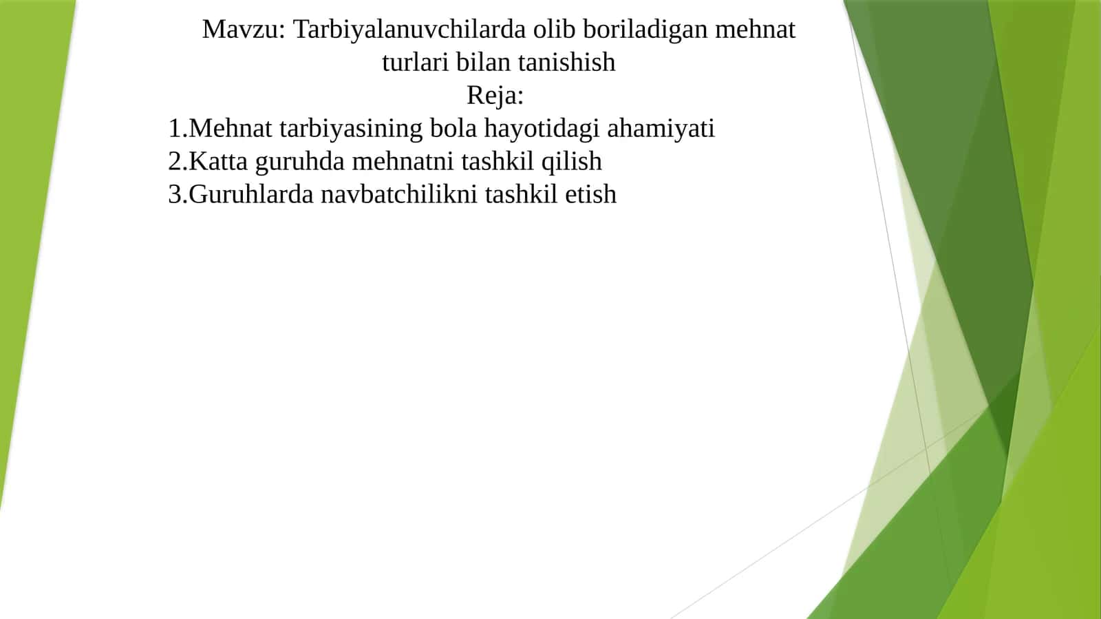 Tarbiyalanuvchilarda olib boriladigan mehnat turlari bilan tanishish