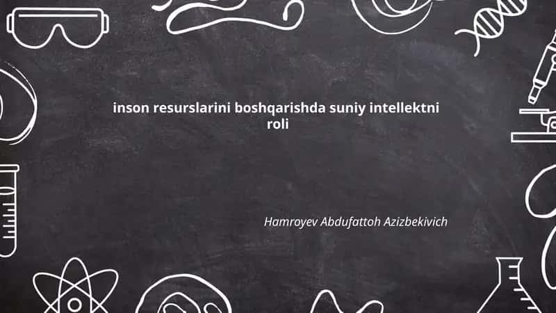 inson resurslarini boshqarishda suniy intellektni roli