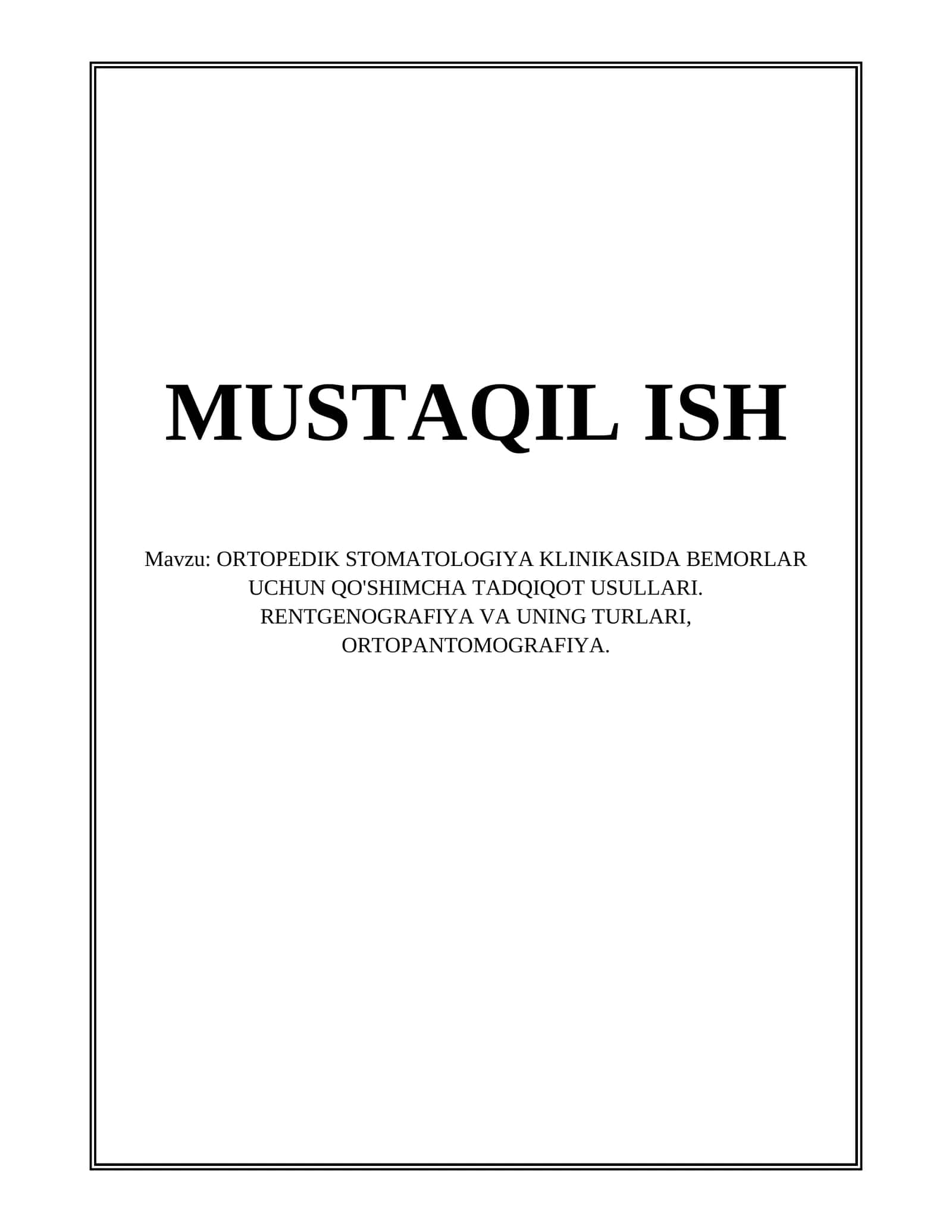 ORTOPEDIK STOMATOLOGIYA KLINIKASIDA BEMORLAR UCHUN QO'SHIMCHA TADQIQOT USULLARI
