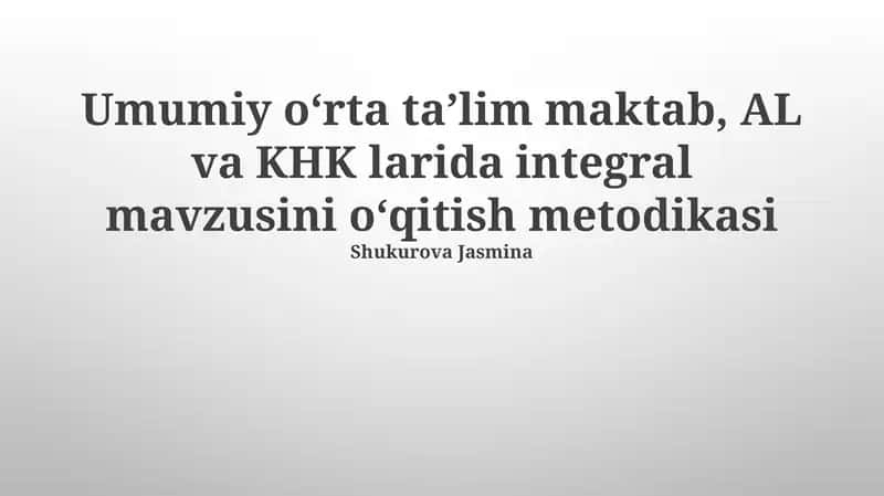 Integrallarni o'qitishda uchraydigan muammolar va ularni bartaraf etish yo'llari