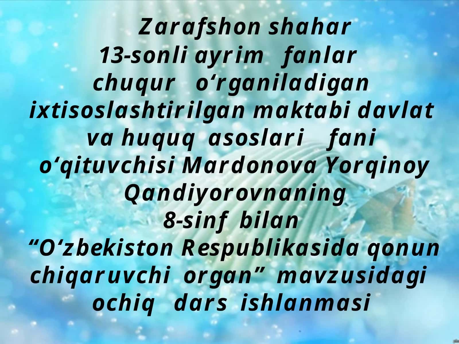 8-sinf Huquq fanidan bir soatlik dars ishlanma. O'zbekiston Respublikasida qonun chiqaruvchi organ