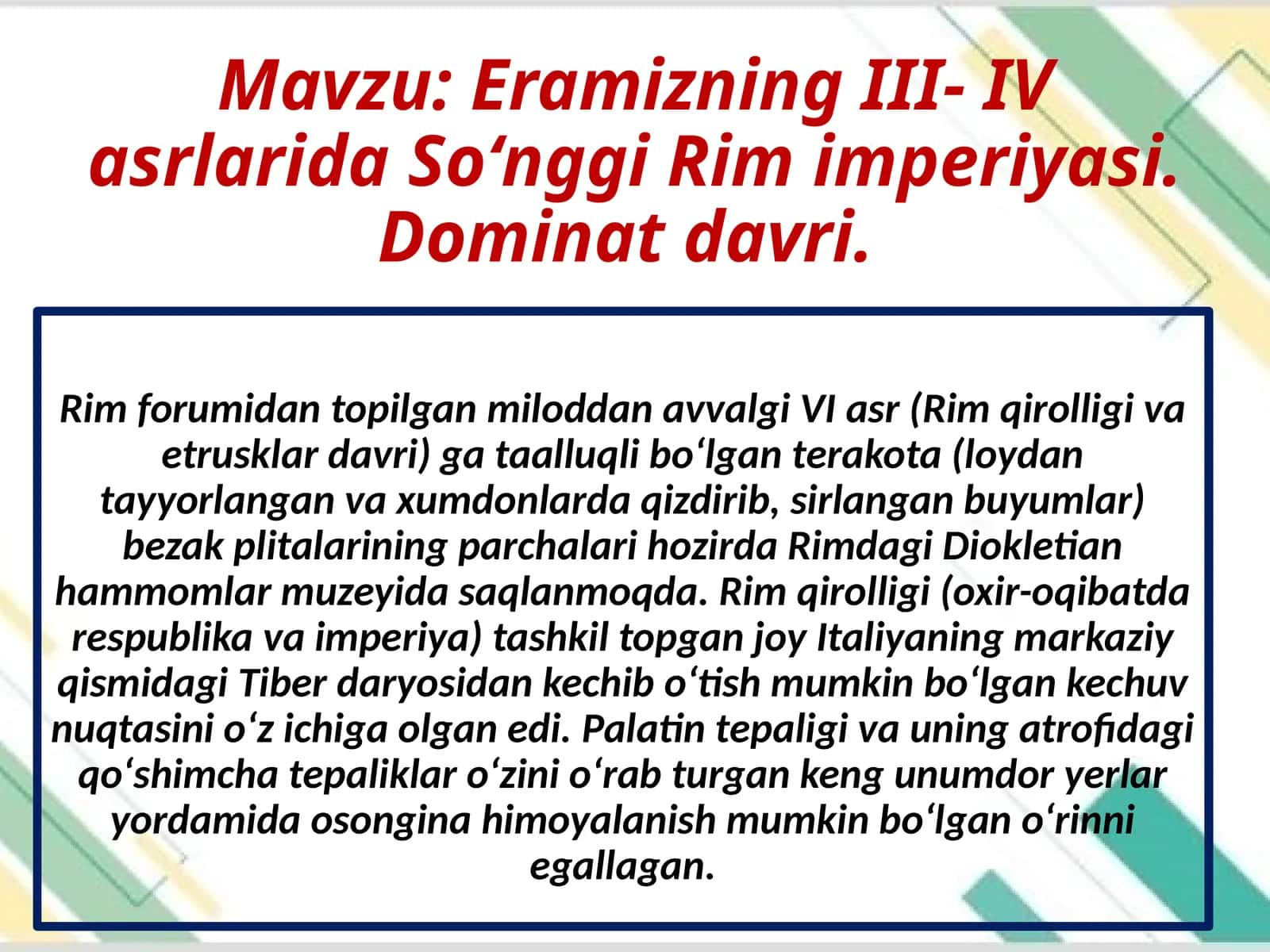 Eramizning III- IV asrlarida So‘nggi Rim imperiyasi. Dominat davri