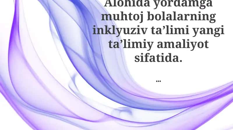 Inklyuziv amaliyotlarning afzalliklari va qiyinchiliklari