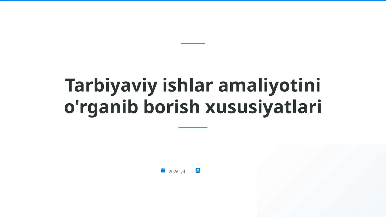 Tarbiyaviy ishlar amaliyotini o'rganish