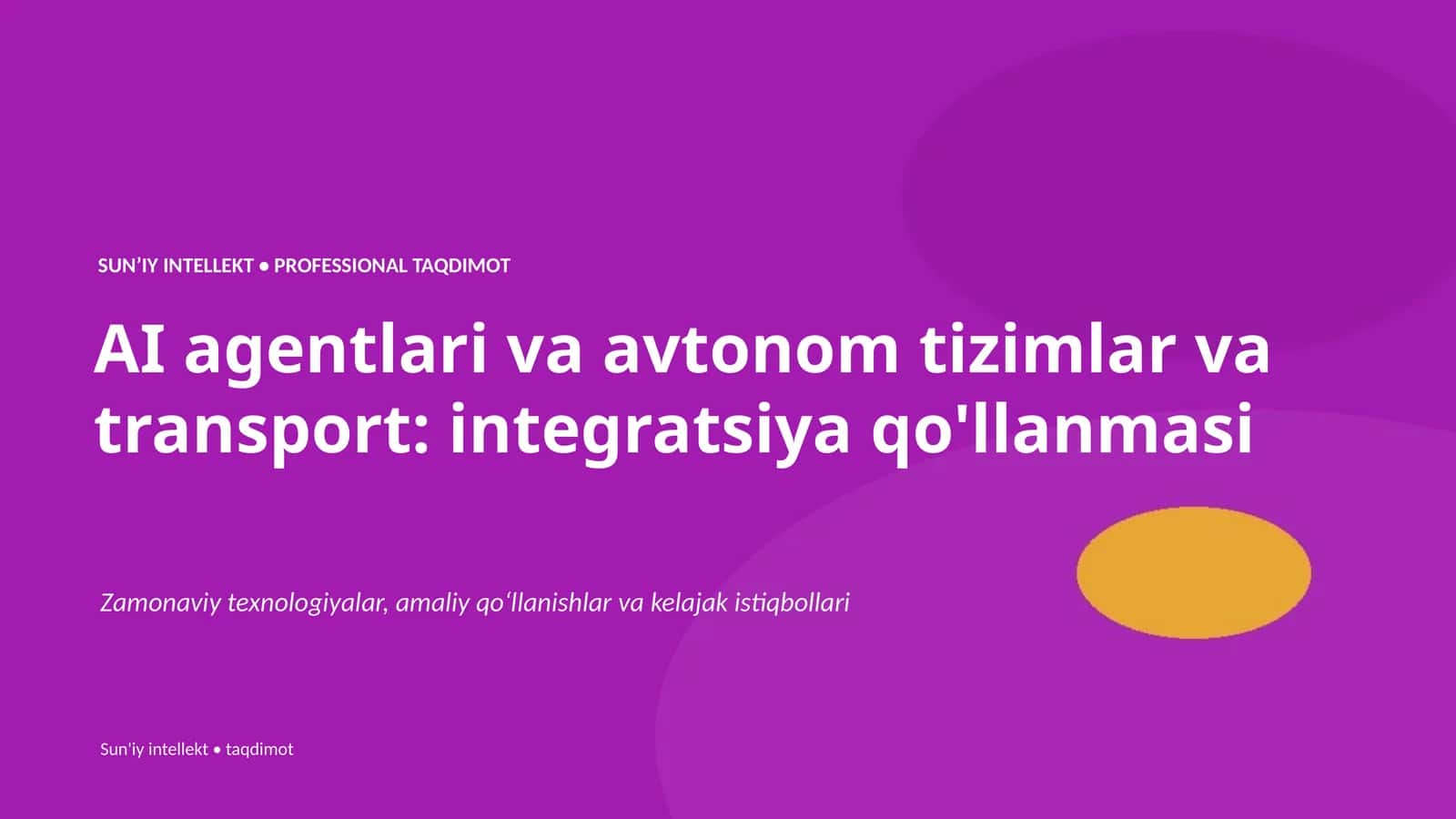 SUNʼIY INTELLEKT • PROFESSIONAL TAQDIMOT