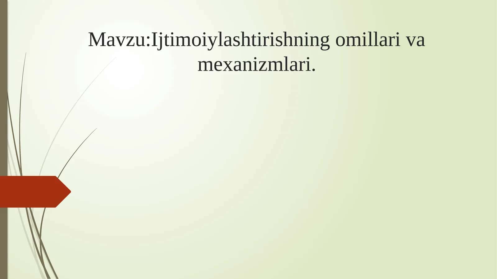Ijtimoiylashtirishning omillari va mexanizmlari