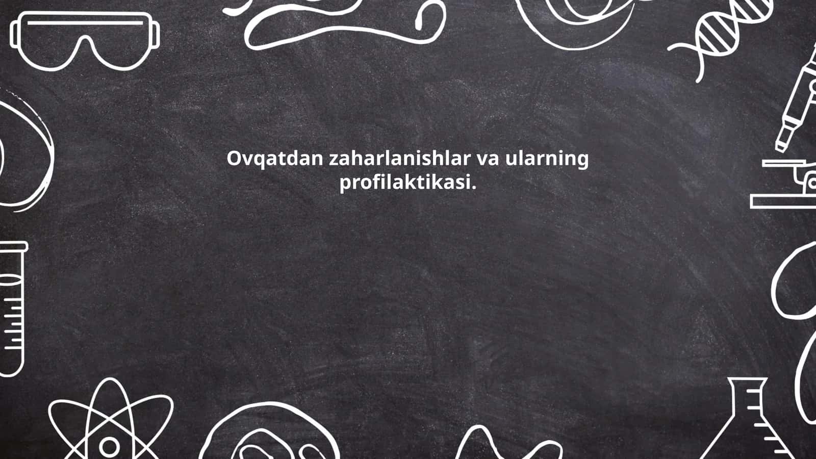 Ovqatdan zaharlanishlar va ularning profilaktikasi