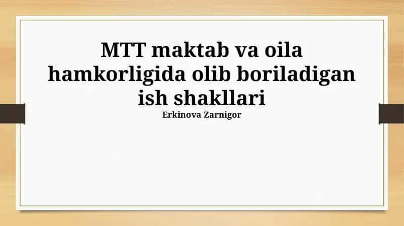 MTT maktab va oila hamkorligida olib boriladigan ish shakllari