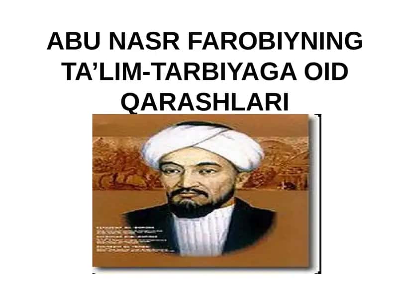 Abu Nasr Farobiyni ta'lim-tarbiyaga oid qarashlari