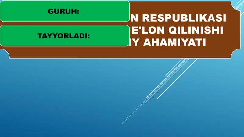 O'ZBEKISTON RESPUBLIKASI MUSTAQILLIGINING E'LON QILINISHI VA UNING TARIXI