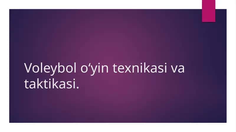 Voleybol o‘yin texnikasi va taktikasi