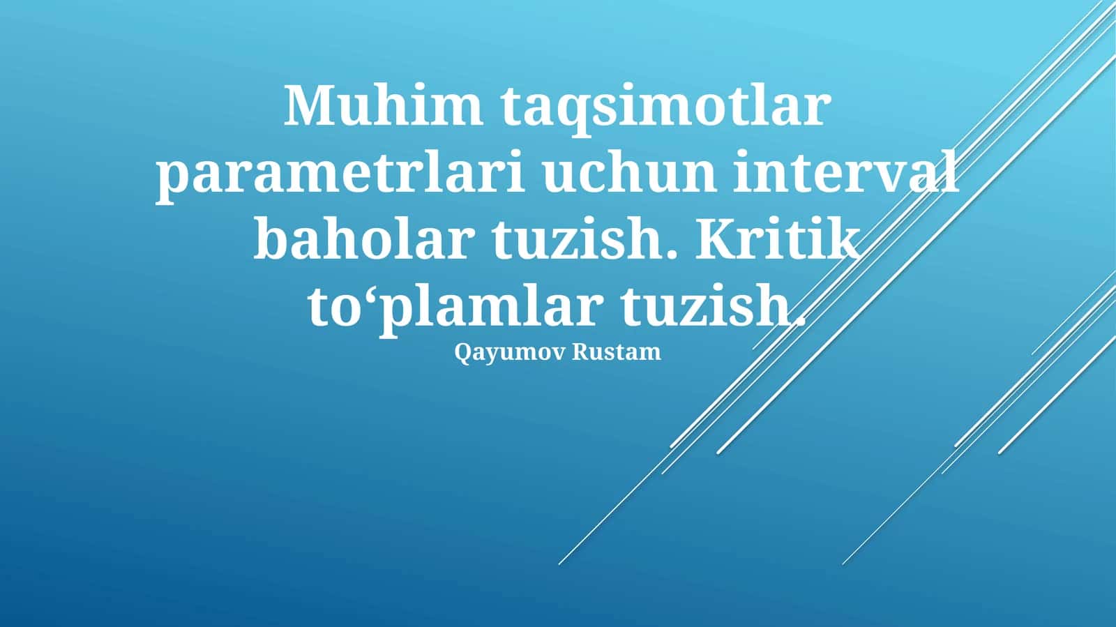 Muhim taqsimotlar parametrlari uchun interval baholar va kritik to‘plamlar tuzish