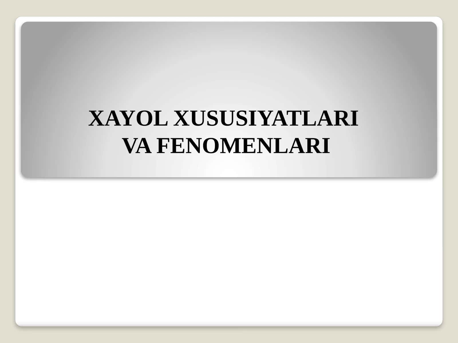 XAYOL XUSUSIYATLARI VA FENOMENLARI