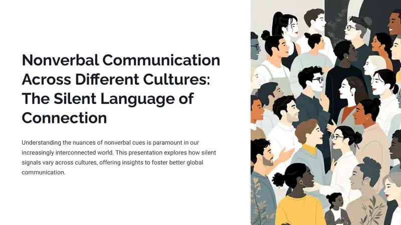 Nonverbal Communication Across Different Cultures: The Silent Language of Connection