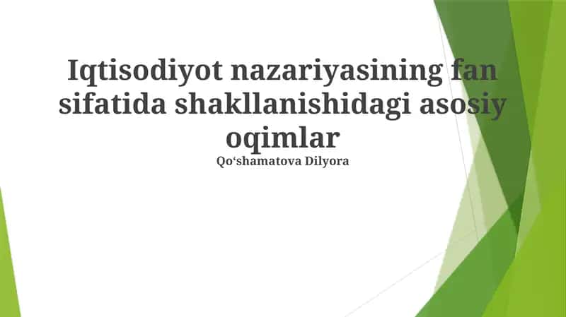 Iqtisodiyot nazariyasining fan sifatida shakllanishidagi asosiy oqimlar