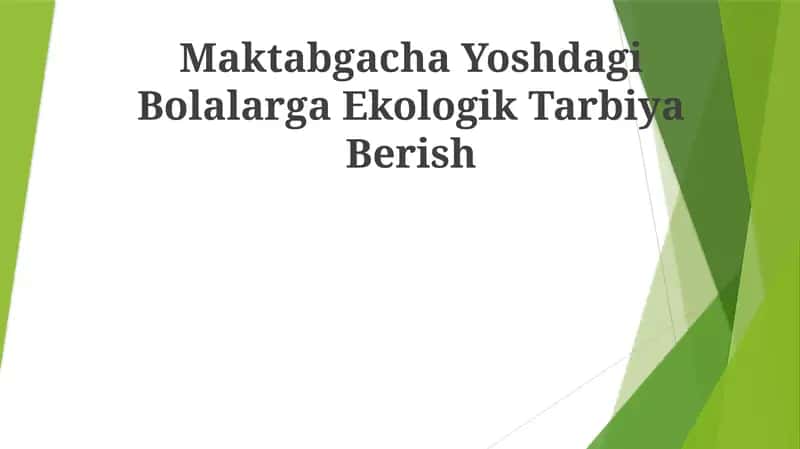 Maktabgacha Yoshdagi Bolalarga Ekologik Tarbiya Berish