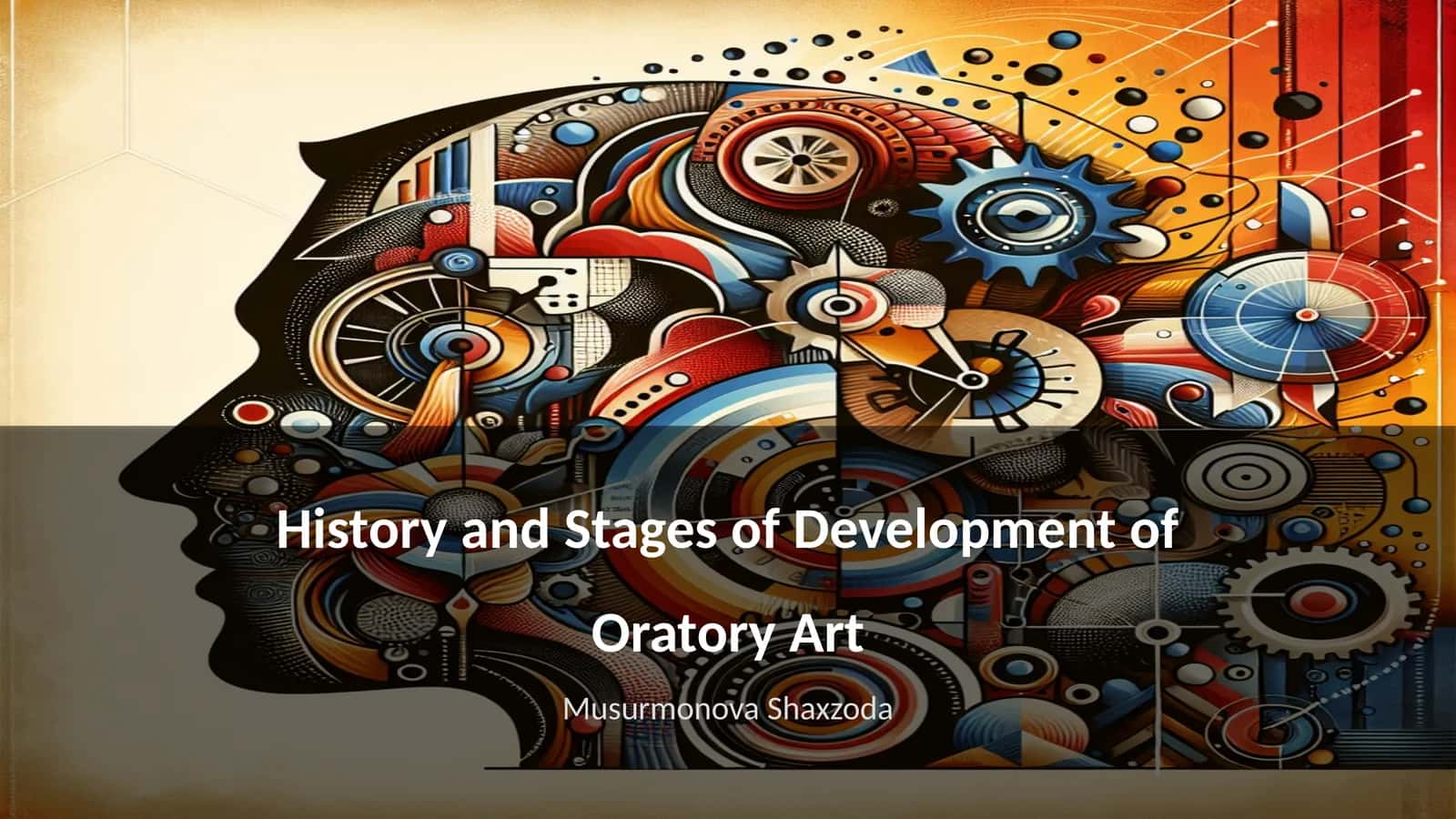 History and Stages of Development of Oratory Art