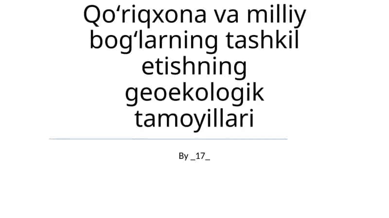 Qoʻriqxona va milliy bogʻlarning tashkil etishning geoekologik tamoyillari