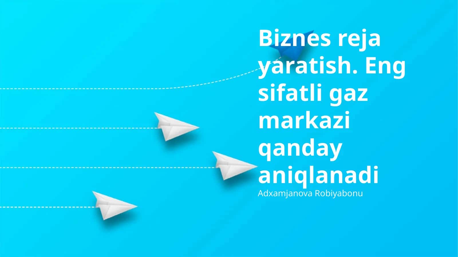Biznes reja yaratish. Eng sifatli gaz markazi qanday aniqlanadi