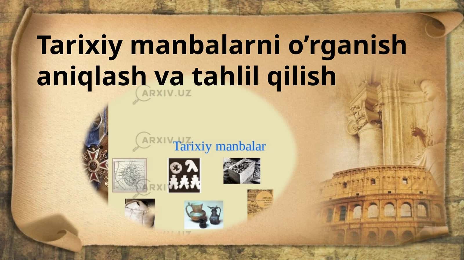 Tarixiy manbalarni o’rganish aniqlash va tahlil qilish