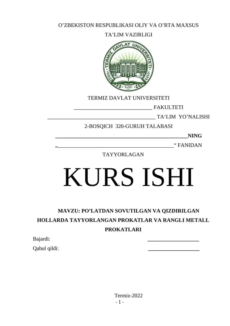 KURS ISHI - MAVZU: PO’LATDAN SOVUTILGAN VA QIZDIRILGAN HOLLARDA TAYYORLANGAN PROKATLAR VA RANGLI METALL PROKATLARI