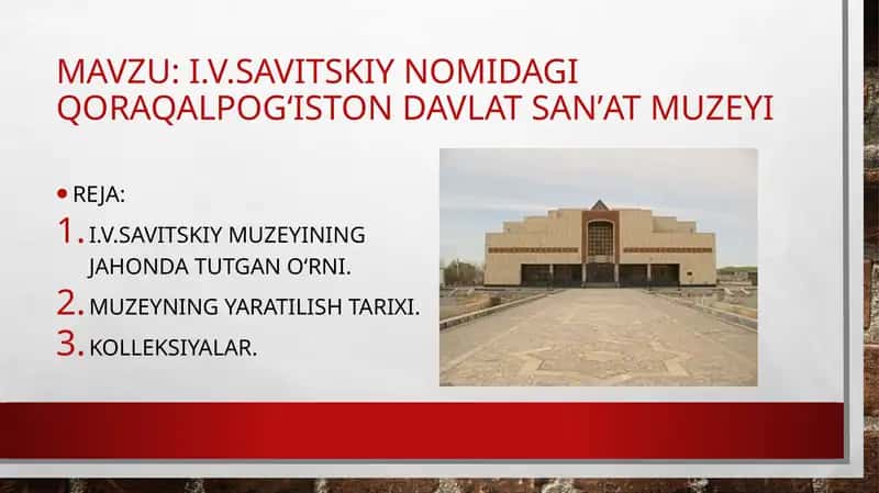 I.V.Savitskiy nomidagi Qoraqalpogʻiston Davlat sanʼat muzeyi